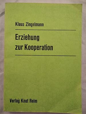 Bild des Verkufers fr Erziehung zur Kooperation. Didaktische berlegungen zur Verwirklichung eines umweltbezogenen Unterrichts. zum Verkauf von KULTur-Antiquariat