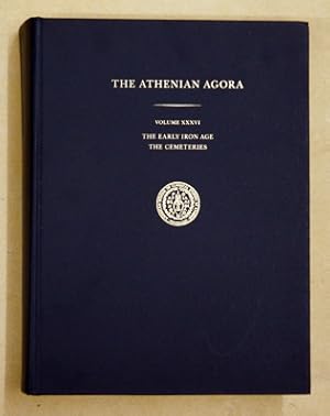 Bild des Verkufers fr The Athenian Agora. Results of Excavations Conducted by The American School of Classical Studies at Athens: Volume XXXVI. The early iron age - The cementeries. zum Verkauf von antiquariat peter petrej - Bibliopolium AG