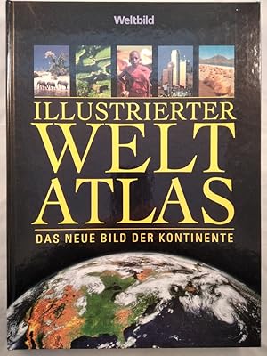 Illustrierter Welt Atlas - Das neue Bild der Kontinente.