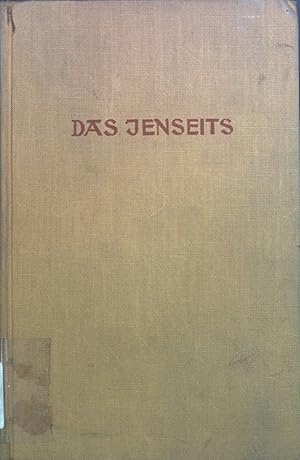 Image du vendeur pour Das Jenseits: Schicksalsfrage der Menschenseele. mis en vente par books4less (Versandantiquariat Petra Gros GmbH & Co. KG)