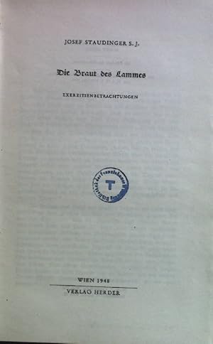 Image du vendeur pour Die Braut des Lammes: Exerzitienbetrachtungen. mis en vente par books4less (Versandantiquariat Petra Gros GmbH & Co. KG)