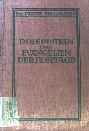Bild des Verkufers fr Die Episteln und Evangelien der Festtage. zum Verkauf von books4less (Versandantiquariat Petra Gros GmbH & Co. KG)