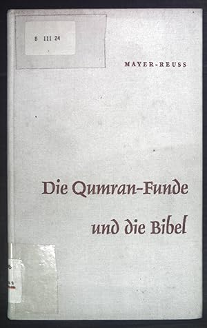 Bild des Verkufers fr Die Qumranfunde und die Bibel. zum Verkauf von books4less (Versandantiquariat Petra Gros GmbH & Co. KG)