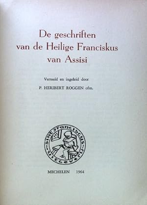 Image du vendeur pour De geschriften van de Heilige Franciskus van Assisi; mis en vente par books4less (Versandantiquariat Petra Gros GmbH & Co. KG)