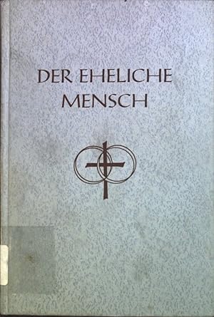 Bild des Verkufers fr Der eheliche Mensch: eine Predigtreihe. zum Verkauf von books4less (Versandantiquariat Petra Gros GmbH & Co. KG)