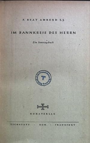 Bild des Verkufers fr Im Bannkreis des Herrn: Ein Sonntagsbuch. zum Verkauf von books4less (Versandantiquariat Petra Gros GmbH & Co. KG)