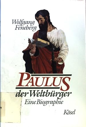Bild des Verkufers fr Paulus der Weltbrger : eine Biographie. zum Verkauf von books4less (Versandantiquariat Petra Gros GmbH & Co. KG)