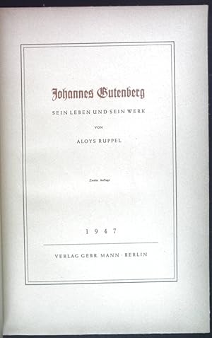 Bild des Verkufers fr Johannes Gutenberg, sein Leben und sein Werk. zum Verkauf von books4less (Versandantiquariat Petra Gros GmbH & Co. KG)