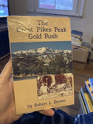 Seller image for The Great Pikes Peak Gold Rush for sale by A.C. Daniel's Collectable Books