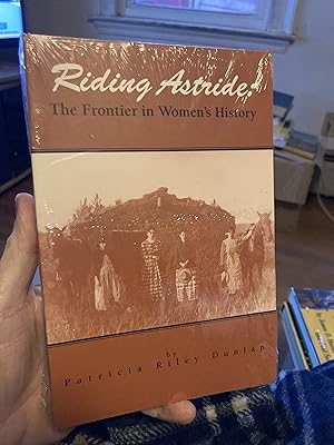 Seller image for Riding Astride: The Frontier in Women's History for sale by A.C. Daniel's Collectable Books