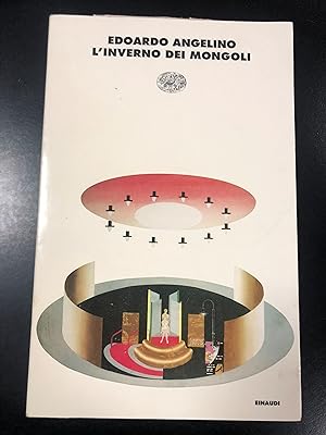 Angelino Edoardo. L'inverno dei mongoli. Einaudi 1995 - I.