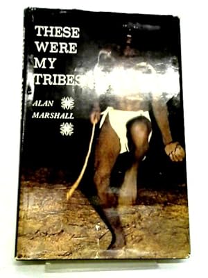 Bild des Verkufers fr These Were My Tribesmen zum Verkauf von World of Rare Books