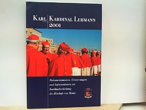 Karl Kardinal Lehmann 2001 - Dokumentationen, Erinnerungen und Informationen zur Kardinalserhebun...