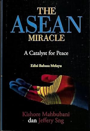 The ASEAN Miracle: A Catalyst for Peace (Edisi Bahasa Melayu)