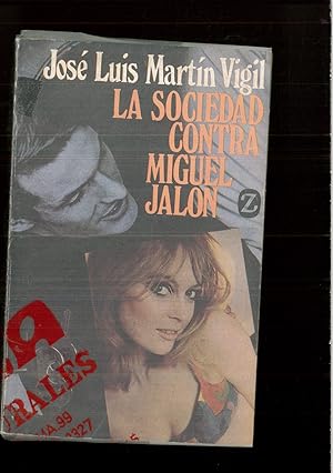Immagine del venditore per La sociedad contra Miguel Jaln venduto da Papel y Letras