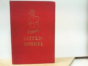 Seller image for Sittenspiegel - Eine Kultur - und Sittengeschichte der Liebe for sale by ABC Versand e.K.