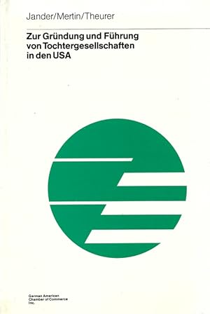 Seller image for Zur Grndung und Fhrung von Tochtergesellschaften in den USA for sale by Flgel & Sohn GmbH