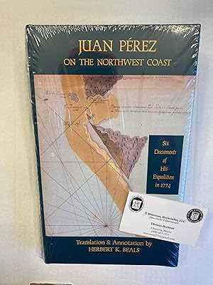 Juan Perez on the Northwest Coast: Six Documents of His Expedition in 1774.