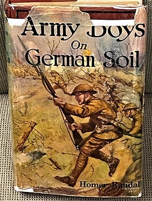 Army Boys on German Soil, Our Doughboys Quelling the Mobs