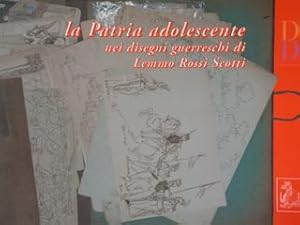 Image du vendeur pour La Patria adolescente nei disegni guerreschi di Lemme Rossi Scotti. Rimini, dal 12 aprile all'8 giugno 2014. mis en vente par EDITORIALE UMBRA SAS