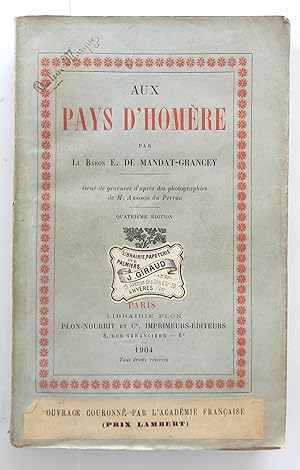 Aux pays d'Homère par le Baron E. de Mandat-Grancey. Orné de gravures d'après des photographies d...