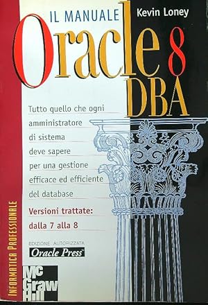 Bild des Verkufers fr Il manuale Oracle 8 DBA zum Verkauf von Librodifaccia