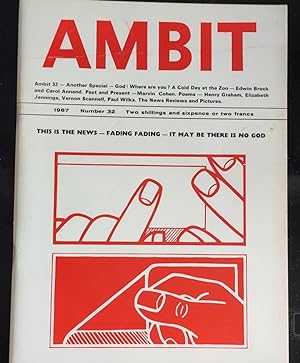 Seller image for Ambit No. 32 (1967) / Paul Wilks / Marvin Cohen / A E Dudley / Edwin Brock and Carol Annand / D L Carr / Vernon Scannell / Oswell Blakeston / Patrick Hughes / Henry Graham / Glyn Hughes / Gavin Ewart for sale by Shore Books