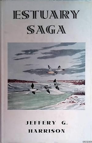 Imagen del vendedor de Estuary Saga: A Wildfowler Naturalist on the Elbe a la venta por Klondyke