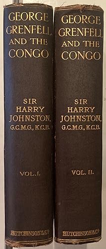 George Grenfell and the Congo a history and description of the Congo Independent State and adjoin...