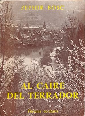 Image du vendeur pour Al caire del terrador. Poemas occitans mis en vente par LIBRAIRIE GIL-ARTGIL SARL