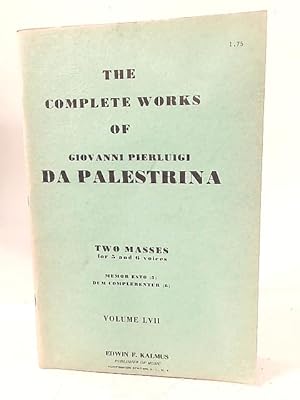 Bild des Verkufers fr The Complete Works of Giovanni Pierluigi Da Palestrina Vol LVII - Two Masses for 5 and 6 Voices zum Verkauf von World of Rare Books