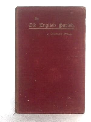 Image du vendeur pour An Old English Parish mis en vente par World of Rare Books