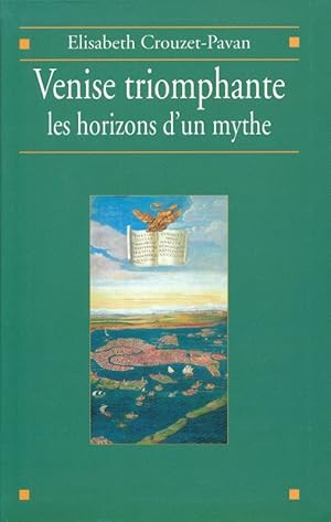 Bild des Verkufers fr Venise triomphante. Les horizons d'un mythe zum Verkauf von LIBRAIRIE GIL-ARTGIL SARL