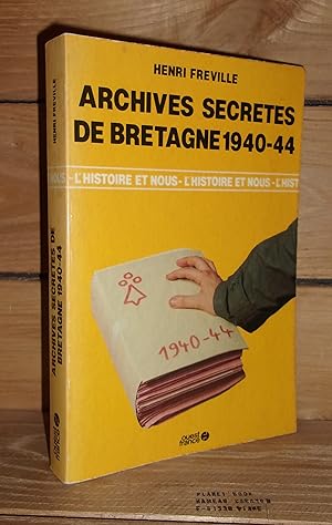 ARCHIVES SECRETES DE BRETAGNE - 1940-44