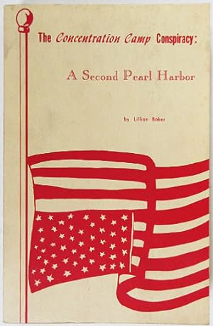 Immagine del venditore per The Concentration Camp Conspiracy: A Second Pearl Harbor. venduto da Entelechy Books