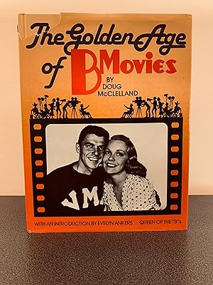 Seller image for The Golden Age of B Movies [FIRST EDITION, FIRST PRINTING] for sale by Vero Beach Books