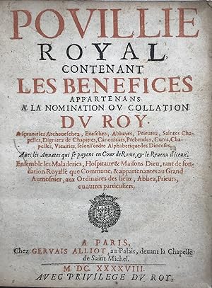 Pouillie Royal contenant les Bénéfices appartenans à la Nomination ou Collation du Roy à scavoir ...