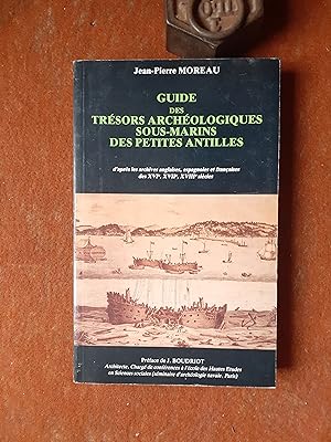 Guide des trésors archéologiques sous-marins des Petites Antilles d'après les archives anglaises,...