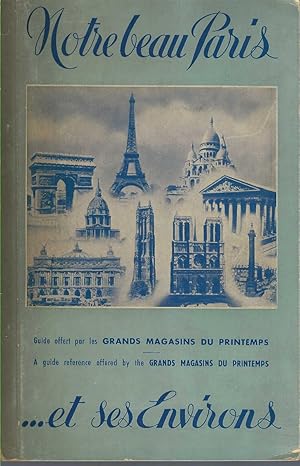 Seller image for Notre Beau Paris. Et Ses Environs. for sale by BYTOWN BOOKERY