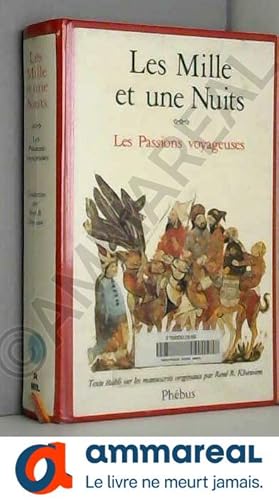 Bild des Verkufers fr Les mille et une nuits. TOME 3. Les passions voyageuses. zum Verkauf von Ammareal