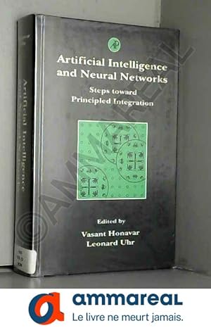 Bild des Verkufers fr Artificial Intelligence and Neural Networks: Steps Toward Principled Integration zum Verkauf von Ammareal
