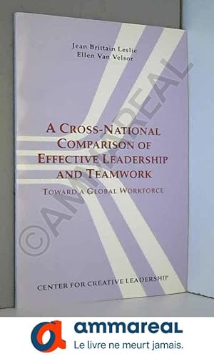 Image du vendeur pour A Cross-National Comparison of Effective Leadership and Teamwork: Toward a Global Workforce mis en vente par Ammareal