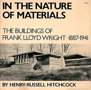 Seller image for In the Nature of Materials: The Buildings of Frank Lloyd Wright, 1887-1941 for sale by LEFT COAST BOOKS