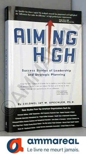 Seller image for Aiming High: Success Stories of Leadership and Strategic Planning for sale by Ammareal