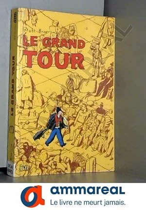 Seller image for Le grand tour for sale by Ammareal
