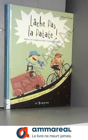 Immagine del venditore per Lche pas la patate !. Mots et expressions francophones venduto da Ammareal