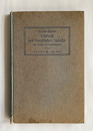 Lehrbuch der französischen Sprache für Höhere Mädchenschulen nach den Bestimmungen des Kgl. Bayer...