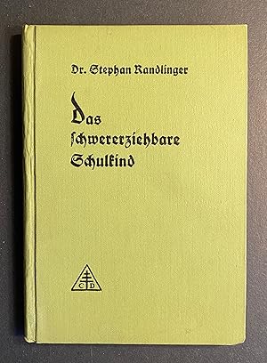 Das schwererziehbare Schulkind. Kursvorträge, gehalten in München vom 17. - 19. September 1928.