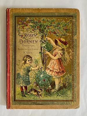 Rosen und Dornen. Erzählungen für junge Mädchen von 10 - 12 Jahren.