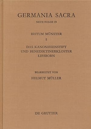 Das Bistum Münster. Band 5. Das Kanonissenstift und Benediktinerkloster Liesborn. Im Auftrage des...